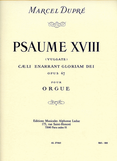 Psaume Xviii, Op.47 'coeli Enarrant Gloriam Dei' (organ)
