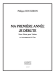 Ma Premiere Annee - Je Debute (violin & Piano)