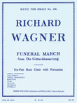 Funeral March From Die Gotterdammerung, Transcribed For Ten-part Brass