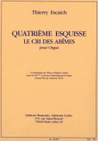 Escaich Esquisse No.4 Le Cri Des Abimes Organ Book