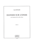 Danser Sur L'onde (saxophone-alto & Piano)