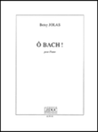 O Bach!