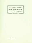 Livre Pour Quatuor (String Quartet)