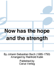 Now has the hope and the strength (Nun ist das Heil und die Kraft)