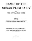 Dance of the Sugar-Plum Fairy for French Horn Quartet