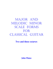 Scale Forms for Classical Guitar - two and three octaves