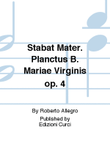 Stabat Mater. Planctus B. Mariae Virginis op. 4