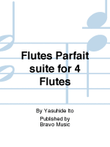 Flutes Parfait suite for 4 Flutes