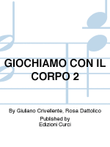 GIOCHIAMO CON IL CORPO 2