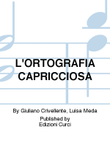 L'ORTOGRAFIA CAPRICCIOSA