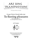 HANDEL: To fleeting pleasures (transposed to D major) mini preview