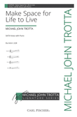 Make Space for Life to Live