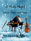 O Holy Night, for Piano, Flute and Violin mini preview