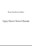 Upsy Down Town Chorale