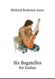 Six Bagatelles for Guitar
