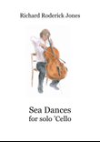 Sea Dances for solo 'Cello