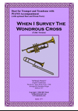 When I Survey The Wondrous Cross - Duet for Trumpet and Trombone with Piano Accompaniment PDF