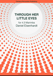 Through her little eyes (Solo for 4.3 octave Marimba, 4 mallets, 5 minutes)