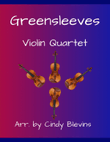 Greensleeves, for Violin Quartet