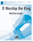 O Worship the King