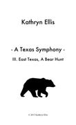 Texas Symphony, Movement III, East Texas, A Bear Hunt