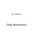 Only Remembered for SSAA with Soprano Solo