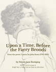 Upon a Time, Before the Faery Broods (from Bright Star: A Song Cycle on Poems by John Keats)