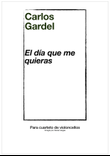 Carlos Gardel, El día que me quieras, arreglo para cuarteto de cellos