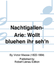 Nachtigallen-Arie: Wollt blühen ihr seh’n
