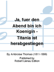 Ja, für den Abend bin ich Königin - Titania ist herabgestiegen