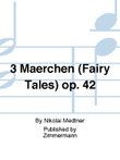 3 Märchen (Fairy Tales) Op. 42