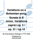 Variations on a Bohemian song, Sonata in E minor, Variations caprici Op. 5 / Op. 31 / op.10