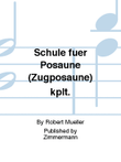 Schule für Posaune (Zugposaune) kplt.