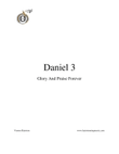 Daniel 3 Glory and Praise Forever