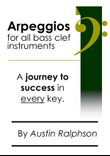 Arpeggio book (arpeggios) for all BASS CLEF instruments - simple process to success for all grades