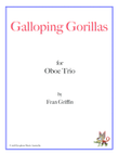 Galloping Gorillas for oboe trio