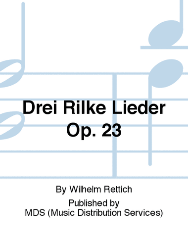 Drei Rilke Lieder op. 23