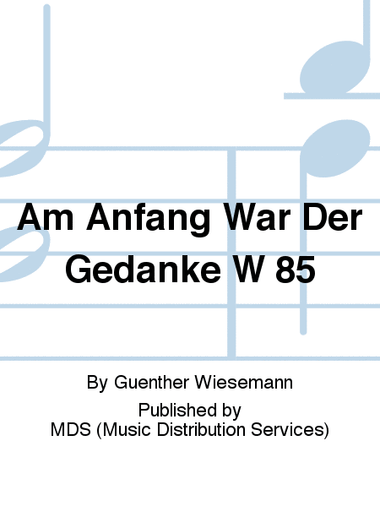 Am Anfang war der Gedanke W 85