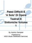 Passi Difficili e 'A Solo' Di Opere Teatrali e Sinfoniche Volume 1