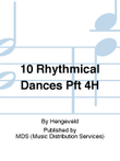10 RHYTHMICAL DANCES Pft 4H