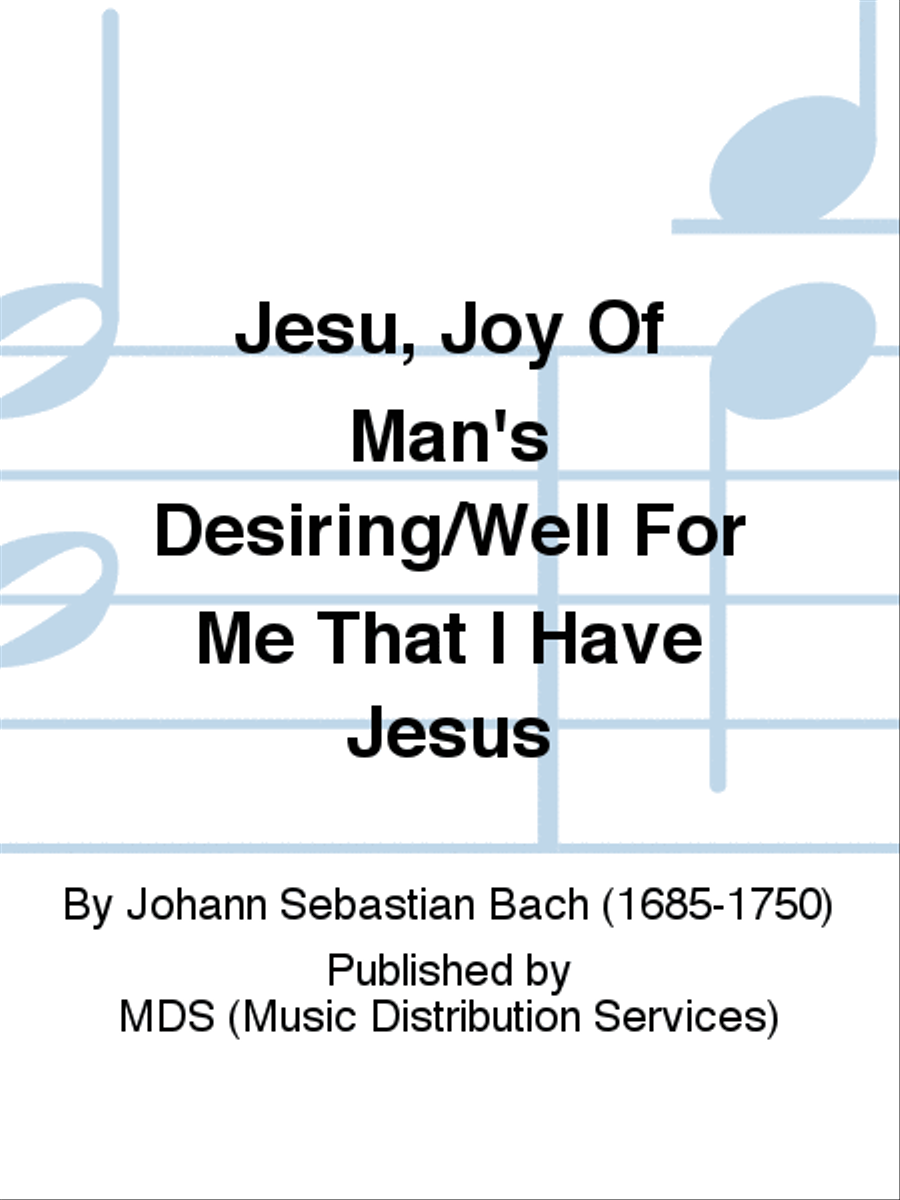 Jesu, Joy of Man's Desiring/Well for me that I have Jesus Piano Solo scores gallery preview page 1