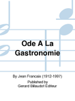 Ode A La Gastronomie