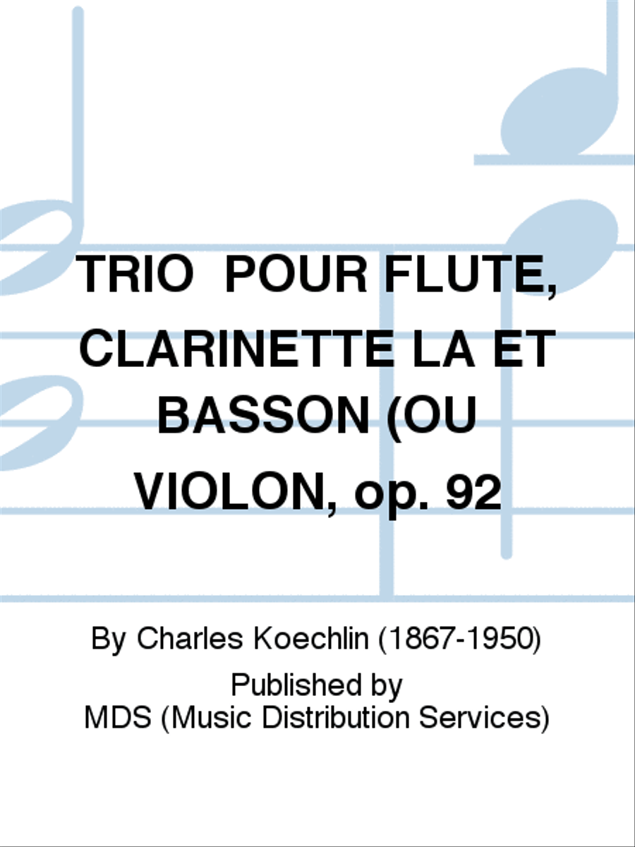 TRIO POUR FLUTE, CLARINETTE LA ET BASSON (OU VIOLON, op. 92 Woodwind Trio scores gallery preview page 1