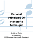 Rational Principles of Pianoforte Technique