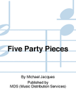 Five Party Pieces