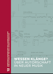 Wessen Klänge? Über Autorschaft in neuer Musik Vol. 12
