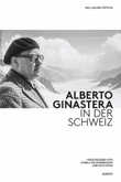 Alberto Ginastera in Switzerland