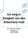 Ich sing in Ewigkeit von des Erbarmers Huld