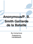 nonymous/P. B. Smith Gaillarde de la Bataille