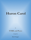 Huron Carol - TTBB